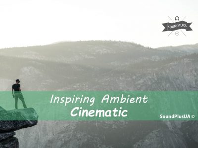 Inspiring Ambient Cinematic royalty free Music